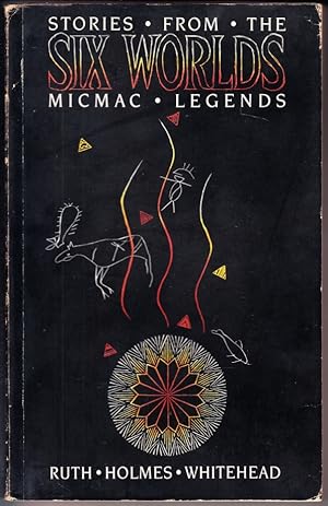 Immagine del venditore per Stories from the Six Worlds: Micmac Legends venduto da Booklover Oxford