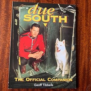 Due South: The Official Companion