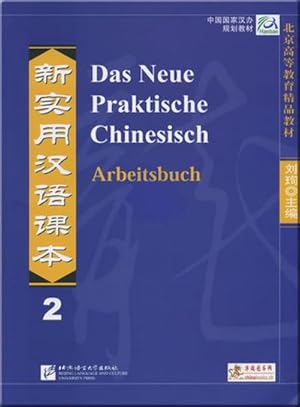 Bild des Verkufers fr Das Neue Praktische Chinesisch /Xin shiyong hanyu keben / Das Neue Praktische Chinesisch - Arbeitsbuch 2 zum Verkauf von Smartbuy