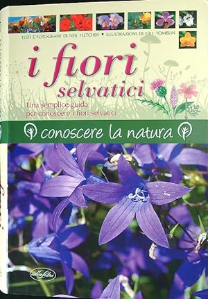 Bild des Verkufers fr I fiori selvatici zum Verkauf von Librodifaccia