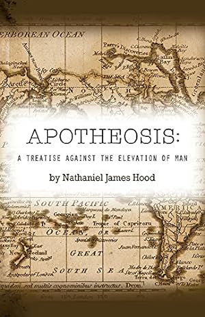 Seller image for Apotheosis: A Treatise against the Elevation of Man for sale by Redux Books