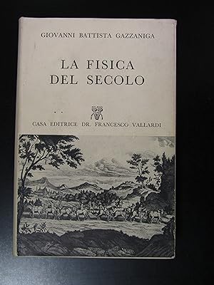 Gazzaniga Giovanni Battista. La fisica del secolo. Vallardi 1957.