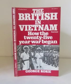 Bild des Verkufers fr The British in Vietnam: How the twenty-five year war began zum Verkauf von BRIMSTONES