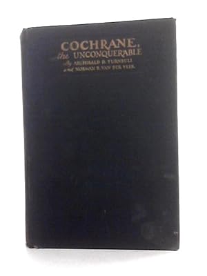 Bild des Verkufers fr Cochrane The Unconquerable zum Verkauf von World of Rare Books