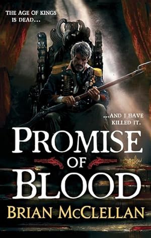 Bild des Verkufers fr Promise of Blood : The Powder Mage Trilogy 1 zum Verkauf von Smartbuy