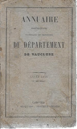 Annuaire administratif statistique et historique du Département de Vaucluse pour l'année 1858