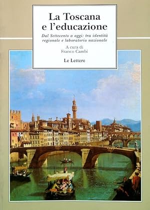 Bild des Verkufers fr La Toscana e l'educazione zum Verkauf von Librodifaccia