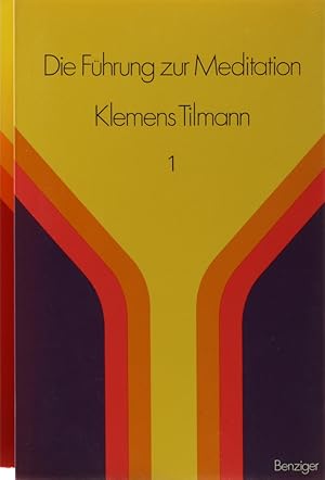 Bild des Verkufers fr Die Fhrung zur Meditation. Ein Werkbuch 1. 8. (durchgesehene) Aufl. Dazu: Klemens Tilmann und Hedvig-Teresia von Peinen. Die Fhrung zur Meditation. Christliche Glaubensmeditation. Ein Werkbuch 2. zum Verkauf von Antiquariat Held