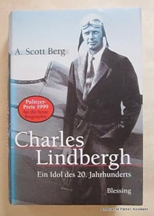 Bild des Verkufers fr Charles Lindbergh. Ein Idol des 20. Jahrhunderts. Aus dem Amerikanischen von Andrea Ott. Mnchen, Blessing, 1999. Mit zahlreichen Tafelabbildungen. 527 S. Or.-Lwd. mit Schutzumschlag; dieser tlw. verblasst, vor allem am Rcken. (ISBN 3896670891). zum Verkauf von Jrgen Patzer