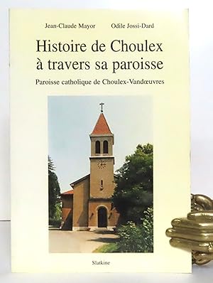 Histoire de Choulex à travers sa paroisse. Paroisse catholique de Choulex-Vandoeuvres.