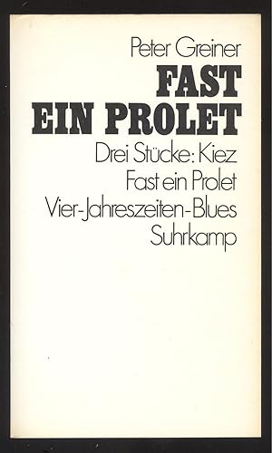 Imagen del vendedor de Fast ein Prolet. Drei Stcke: Kiez. Fast ein Prolet. Vier-Jahreszeiten-Blues. a la venta por Versandantiquariat Markus Schlereth