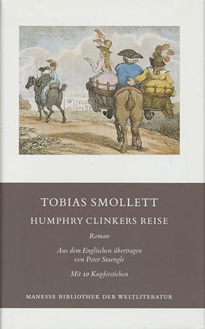 Humphry Clinkers Reise. Übersetzung aus dem Englischen und Nachwort von Peter Staengle. Mit 10 Ku...