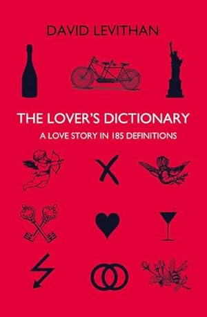 Bild des Verkufers fr The Lover's Dictionary : A Love Story in 185 Definitions zum Verkauf von Smartbuy