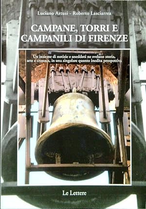Bild des Verkufers fr Campane, torri e campanibili di Firenze zum Verkauf von Librodifaccia