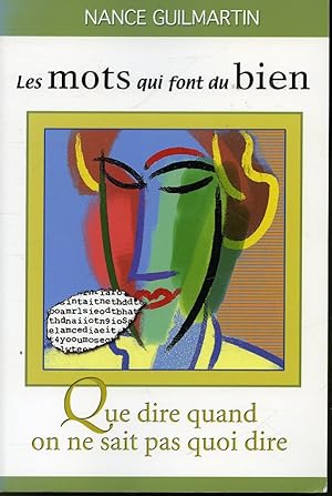 Seller image for Les Mots qui font du bien quand on ne sait pas quoi dire for sale by Librairie Le Nord