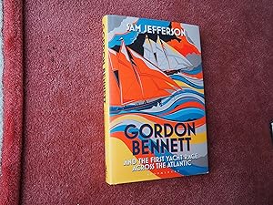 Seller image for GORDON BENNETT AND THE FIRST YACHT RACE ACROSS THE ATLANTIC for sale by Ron Weld Books