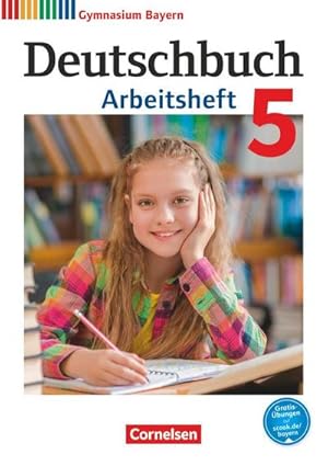 Bild des Verkufers fr Deutschbuch Gymnasium 5. Jahrgangsstufe. Arbeitsheft mit Lsungen. Bayern zum Verkauf von Smartbuy