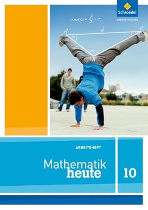 Bild des Verkufers fr Mathematik heute 10. Arbeitsheft. Nordrhein-Westfalen : Ausgabe 2012 zum Verkauf von Smartbuy