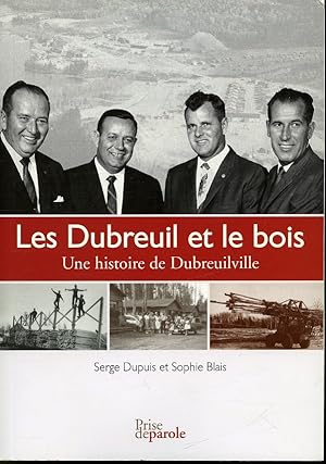 Les Dubreuil et le bois : Une histoire de Dubreuilville