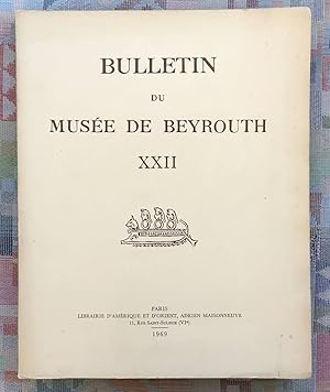 Bulletin du Musée de Beyrouth. Tome XXII