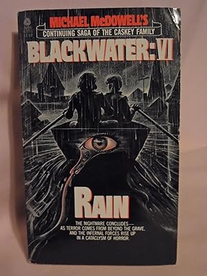 BLACKWATER: VI, RAIN [MYSTRIOUS SAGA OF THE CASKEY FAMILY]