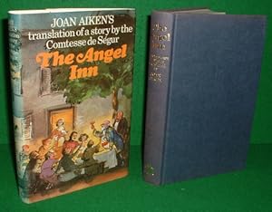 Seller image for THE ANGEL INN Translation of a Story by the Comtesse de Segur [ L'Auberge de l' Ange-Guardien ] for sale by booksonlinebrighton