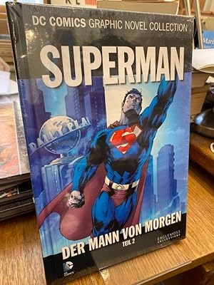 Superman: Der Mann von Morgen, Teil 2 (= DC Comics Graphic Novel Collection Band 56).