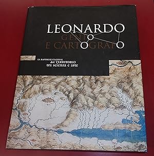 Imagen del vendedor de Leonardo - Genio e Cartografo - La Rappresentazione Del Territorio Tra Scienza e Arte a la venta por Baggins Book Bazaar Ltd