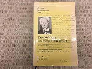 Imagen del vendedor de Theodor Heuss. Erzieher zur Demokratie. Briefe 1945-1949. Herausgegeben und bearbeitet von Ernst Wolfgang Becker. Theodor Heuss - Stuttgarter Ausgabe - Briefe. Herausgegeben von der Stiftung Bundesprsident-Theodor-Heuss-Haus. Wissenschaftliche Leitung Ernst Wolfgang Becker. Editionsbeirat Wolfgang Hardtwig, Hans Peter Mensing, Angelika Schaser, Andreas Wirsching a la venta por Genossenschaft Poete-Nscht