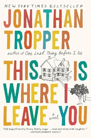 Imagen del vendedor de This Is Where I Leave You : A Novel a la venta por Smartbuy