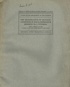 Imagen del vendedor de The significance of geologic conditions in naval petroleum reserve n.3 wyoming Geological survey professional paper 163 a la venta por Biblioteca di Babele