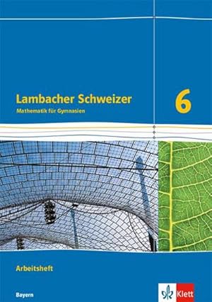 Bild des Verkufers fr Lambacher Schweizer Mathematik 6. Ausgabe fr Bayern ab 2017. Arbeitsheft plus Lsungsheft Klasse 6 zum Verkauf von Smartbuy