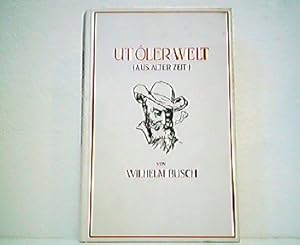 Bild des Verkufers fr Ut oler Welt - Volksmrchen, Sagen, Volkslieder und Reime. Gesammelt von Wilhelm Busch. Herausgegeben und mit einem Nachwort versehen von Rainer Schepper. zum Verkauf von Antiquariat Kirchheim