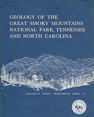 Image du vendeur pour Geology of the great smoky mountains national park, Tennessee and North Carolina Geological survey professional paper 587 mis en vente par Biblioteca di Babele