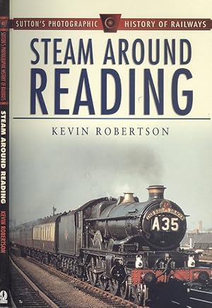 Seller image for Steam Around Reading (Sutton's Photographic History of Railways) for sale by Dereks Transport Books