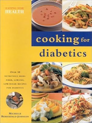 Imagen del vendedor de Cooking for Diabetics (Eating For Health) a la venta por Reliant Bookstore