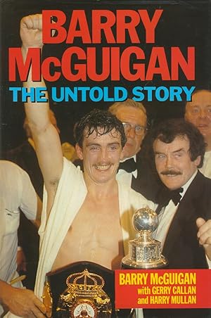 Seller image for BARRY MCGUIGAN: THE UNTOLD STORY for sale by Sportspages