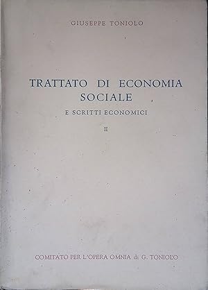 Trattato di economia sociale e scritti economici. II