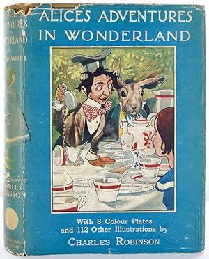 Alice's Adventures in Wonderland. With Eight Coloured Plates and One Hundred and Twelve Other Ill...