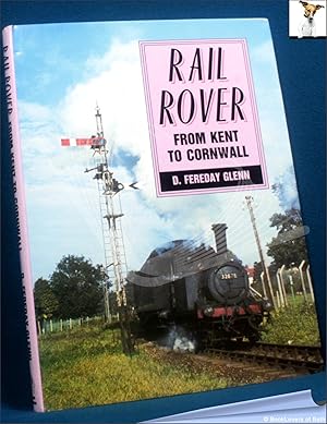 Image du vendeur pour Rail Rover: From Kent to Cornwall mis en vente par BookLovers of Bath