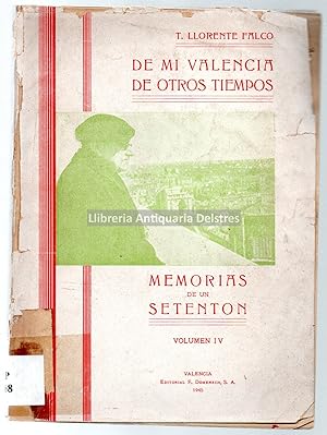 Seller image for Memorias de un setenton. (Artculos publicados en "Las Provincias"), volumen IV. [Dedicatoria autgrafa y firma del autor]. for sale by Llibreria Antiquria Delstres
