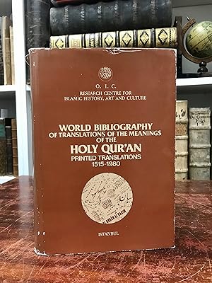 Seller image for World Bibliography of Translations of the Meanings of the Holy Qur'an Printed Translations 1515 - 1980. for sale by Antiquariat Seibold