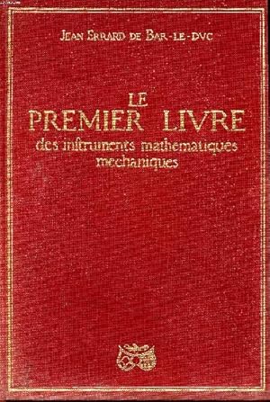 Bild des Verkufers fr Le premier livre des instruments mathmatiques mchaniques Reproduction en fac-simil de l'dition de 1584 zum Verkauf von Le-Livre