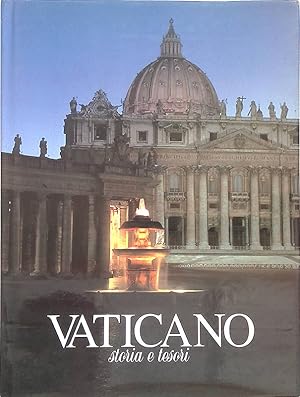 Vaticano. Storia e tesori