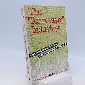 Seller image for The "Terrorism" Industry: The Experts and Institutions That Shape Our View of Terror (FIRST EDITION) for sale by Shelley and Son Books (IOBA)