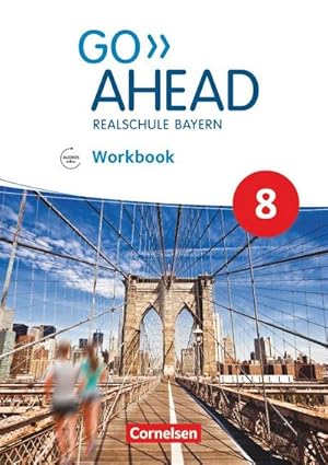 Bild des Verkufers fr Go Ahead 8. Jahrgangsstufe - Ausgabe fr Realschulen in Bayern - Workbook mit Audios online zum Verkauf von Smartbuy