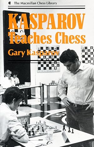 Seller image for Kasparov Teaches Chess for sale by Bagatelle Books