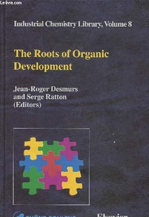 Bild des Verkufers fr The roots of organic development- Industrial chemistry library, Volume 8 zum Verkauf von Le-Livre