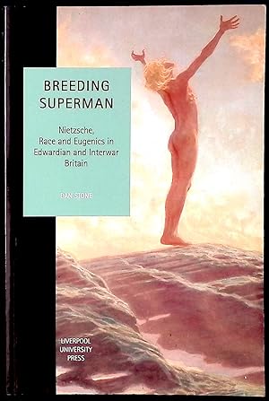 Bild des Verkufers fr Breeding Superman _ Niezsche, Race and Eugenics in Edwardian and Interwar Britain zum Verkauf von San Francisco Book Company