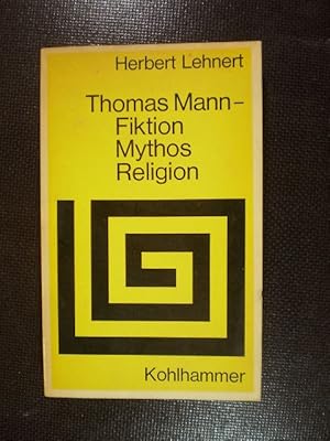 Seller image for Thomas Mann - Fiktion, Mythos, Religion for sale by Buchfink Das fahrende Antiquariat